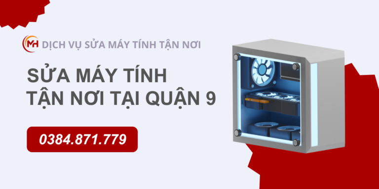 sửa máy tính tận nơi tại quận 9